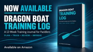 Dragon Boat Training Log 12-week training journal for paddlers